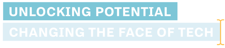 Unlocking Potential: Changing the Face of Tech